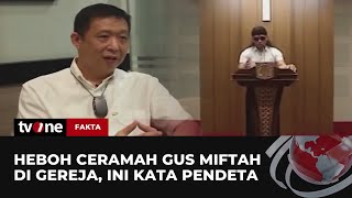 Respons Pendeta GBI soal Ceramah Kontroversial Gus Miftah di Gereja | Fakta tvOne