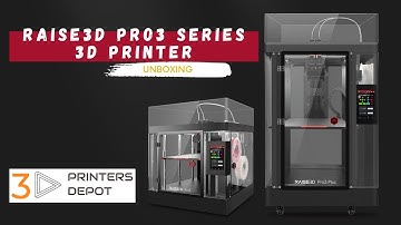 Raise3D Pro3 Series 3D Printer Unboxing