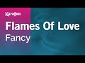 Karaoke Flames Of Love - Fancy *