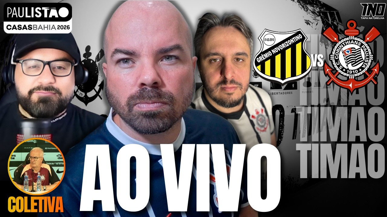 AO VIVO: NOVORIZONTINO X CORINTHIANS | PAULISTÃO | COLETIVA DORIVAL JR.