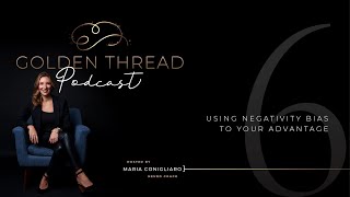 Episode 6: Using negativity bias to your advantage