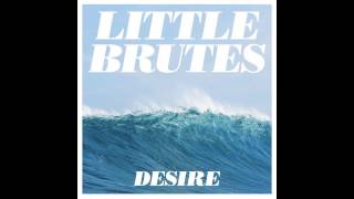 Video thumbnail of "Little Brutes - Wait For Me"