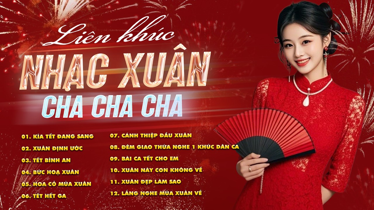 Liên Khúc Nhạc Xuân Cha Cha Cha - Những Ca Khúc Chọn Lọc Hay Nhất 2026 | Nhạc Tết Hay Nhất Hiện Nay