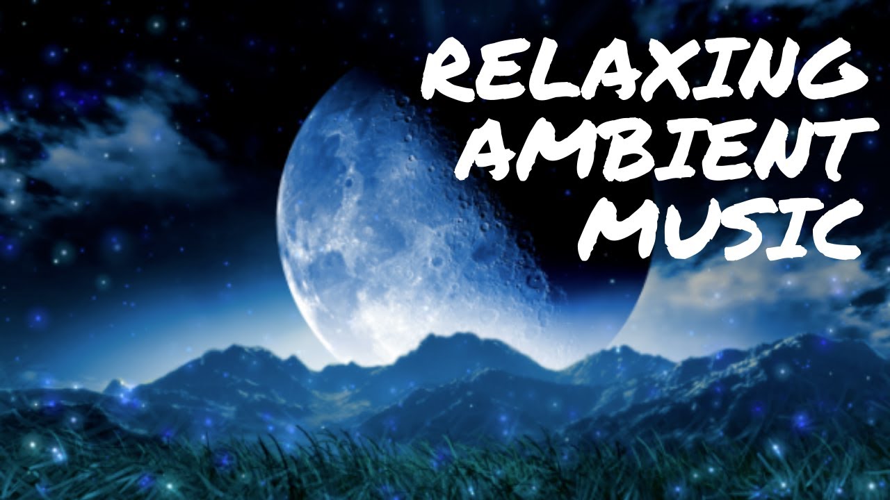 30 minutes of Relaxing & Sooting Ambient Music, Relaxing Ambience, ★39