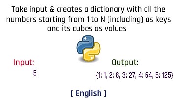 Creates a dictionary with all the numbers starting from 1 to N as keys and its cubes as values.