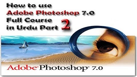 How to use Adobe Photoshop 7.0 in Urdu full Course Part 2 of 10