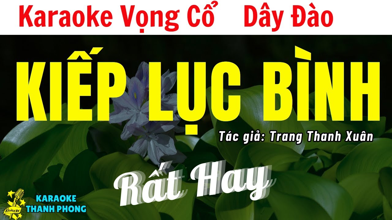 Karaoke Vọng Cổ Kiếp Lục Bình Dây Đào | Thanh Phong