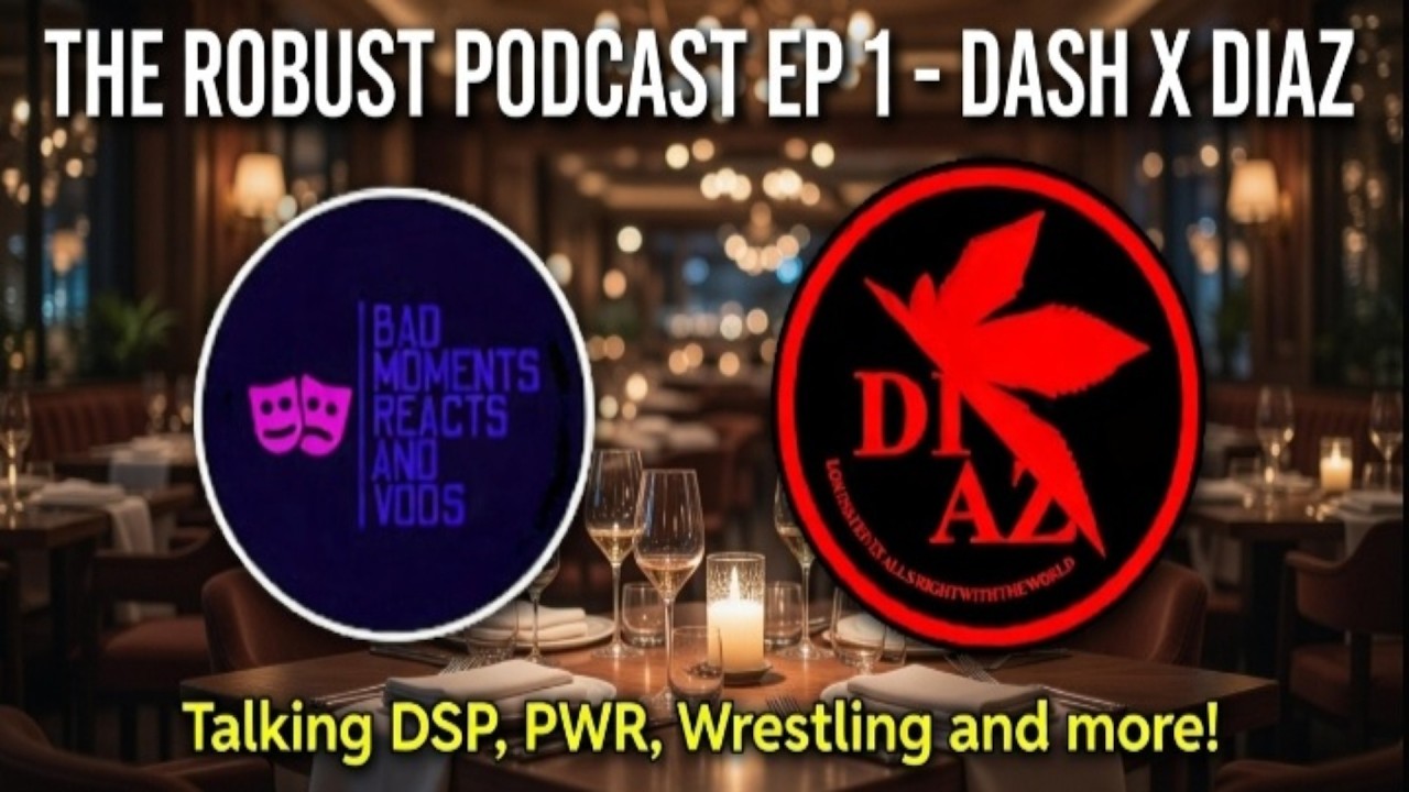 The Robust Podcast - EP 1 - Lor Diaz - DSP, PWR, Wrestling And More! 