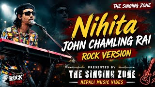 Nihita – John Chamling Rai | Rock Version | Nepali Cover Song 2026 | John Chamling Rai
