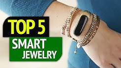 TOP 5: Best Smart Jewelry