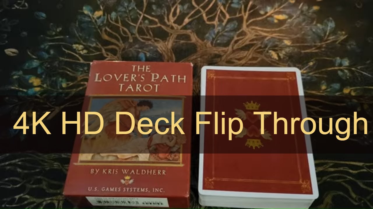 **LOVER'S PATH TAROT** 4K HD Deck Flip Through