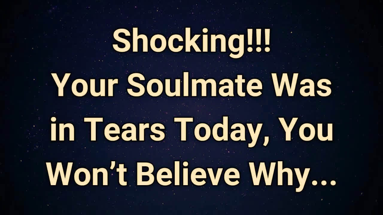 Angels say OMG! Your Soulmate Cried Out for You Today — Heaven Just Confirmed It! | Angel Message