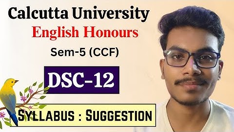 Calcutta University CCF  English Honours Sem-5 DSC-12 Syllabus Strategy and Suggestions 2025
