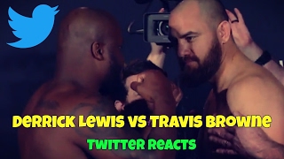 Derrick 'The Black Beast' Lewis vs Travis Browne (Twitter reacts)