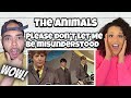 THE ORIGINAL?!. | FIRST TIME HEARING The Animals - Please Don’t Let Me Be Misunderstood REACTION