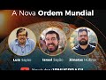 A Nova Ordem Mundial | Luiz Sayão, Israel Sayão & Jônatas Hübner | IBNU