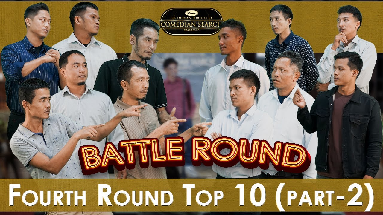 FOURTH ROUND TOP 10 PART-2 # LBS DURIAN FURNITURE COMEDIAN SEARCH, 2025