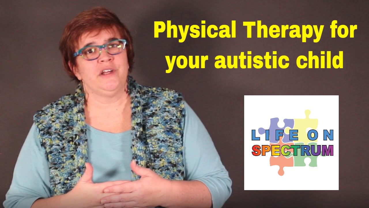 Physical Therapy for your autistic child