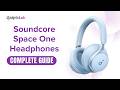 Soundcore Space One Headphones | Features &amp; Setup | Complete Buying &amp; User Guide