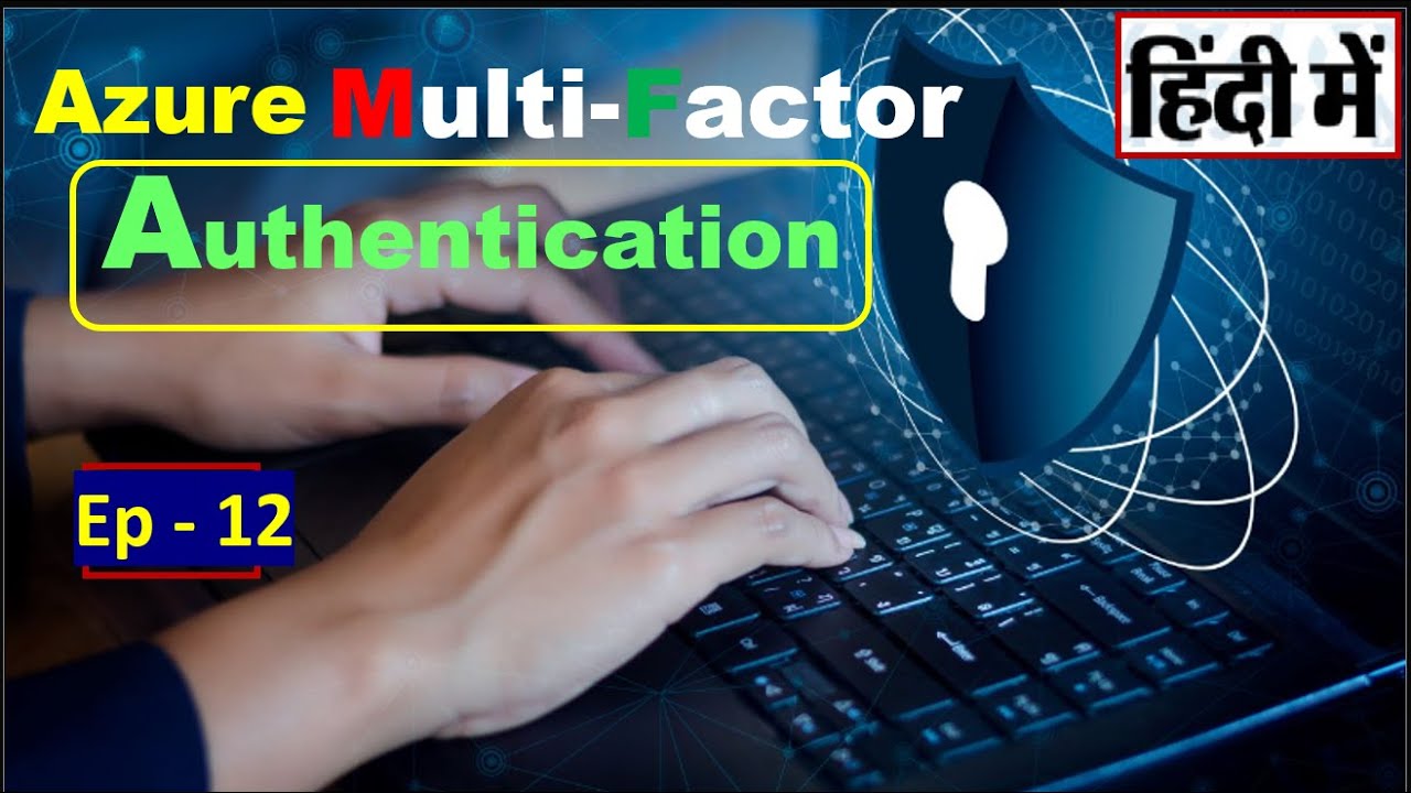 Azure Multi Factor Authentication in Hindi | EP - 12 - YouTube
