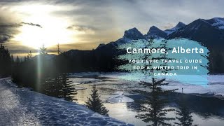 Canmore, Alberta: Your Epic Travel Guide For A Winter Trip In Canada
