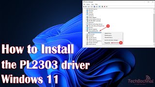 How to install the PL2303 driver on Windows 11