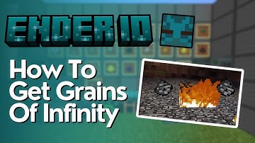 How To Get Grains Of Infinity In EnderIO