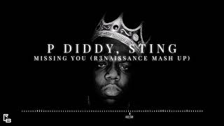P Diddy Sting  Missing You r3naissance Mashup
