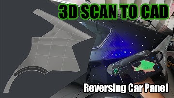 From 3D Scan to CAD - Reversing Car Panel