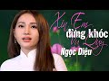 Xin Em Đừng Khóc Vu Quy - Ngọc Diệu | Giọng hát Đặc Biệt Đốn Gục Mọi Trái Tim