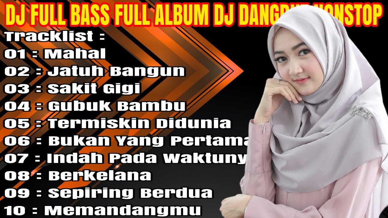 ✅ DJ DANGDUT FULL BASS NONSTOP REMIX TERBARU MAHAL