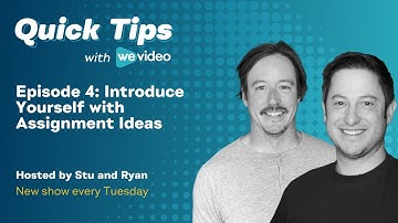 WeVideo Quick Tips Episode 4: Introduce Yourself With Assignment Ideas