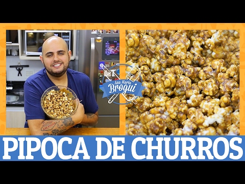 COMO FAZER PIPOCA DE CHURROS | Ana Maria Brogui