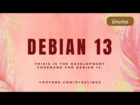 Debian 13 Gnome, Codename "Trixie" The Next Up & Coming Release Of Debian