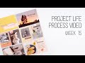 Project Life Process // Week 15 // Using a mega stash kit