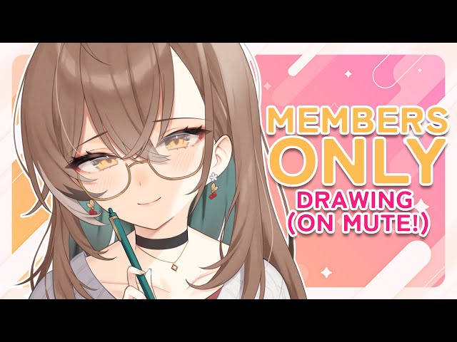 【MEMBERS ONLY】Drawing in Silence ! :Dのサムネイル