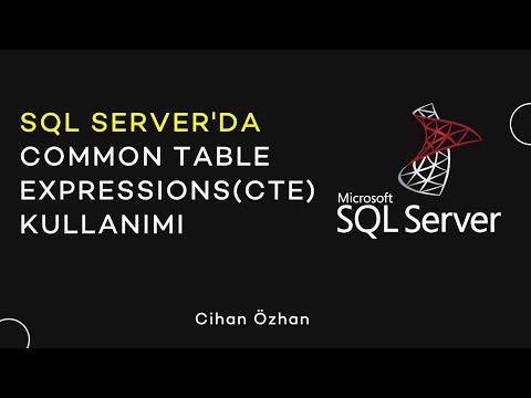 Video: SQL Server'da neden CTE kullanıyoruz?