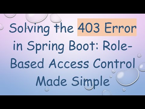 Solving the 403 Error in Spring Boot: Role-Based Access Control Made Simple