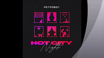 RETROBOY - Hot City Nights feat. Karel Sanders (Full Drive Mix)