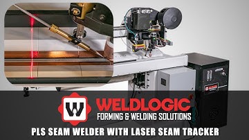 PLS Seam Welder with Laser Seam Tracker by Weldlogic Inc