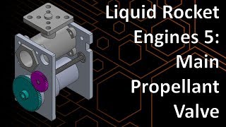 Liquid Rocket Engines 5: Main Propellant Valves