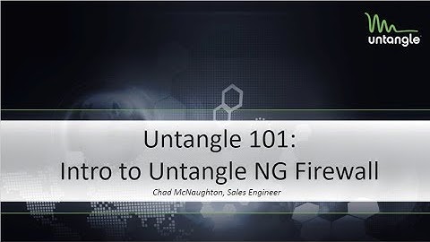 Untangle 101: Intro to Untangle NG Firewall