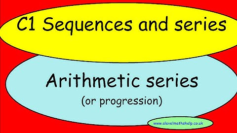 C1 Arithmetic series -Sequences and series -AS - alevelmathshelp