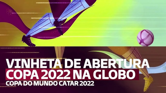 TOP 5 SEGUNDOS + VINHETA DE ABERTURA DA TRANSMISSÃO DOS JOGOS DA COPA DO  MUNDO CATAR 2022 NA GLOBO 