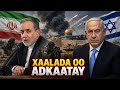 GOOBAHA LAYSK WEERARAY KHIYANADA LALA RABO IRAN IYO ISRAEL OO 
