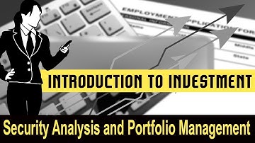 Security Analysis & Portfolio Management | Introduction to Investment | Game changer in Economics