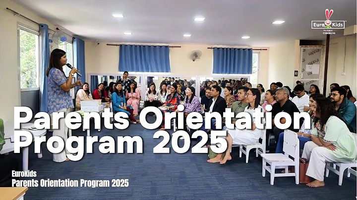 EuroKids – Parents Orientation Program 2025