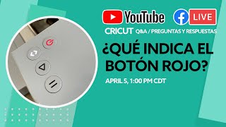 Cricut Preguntas y Respuestas - ¿Qué Indica el Boton Rojo?