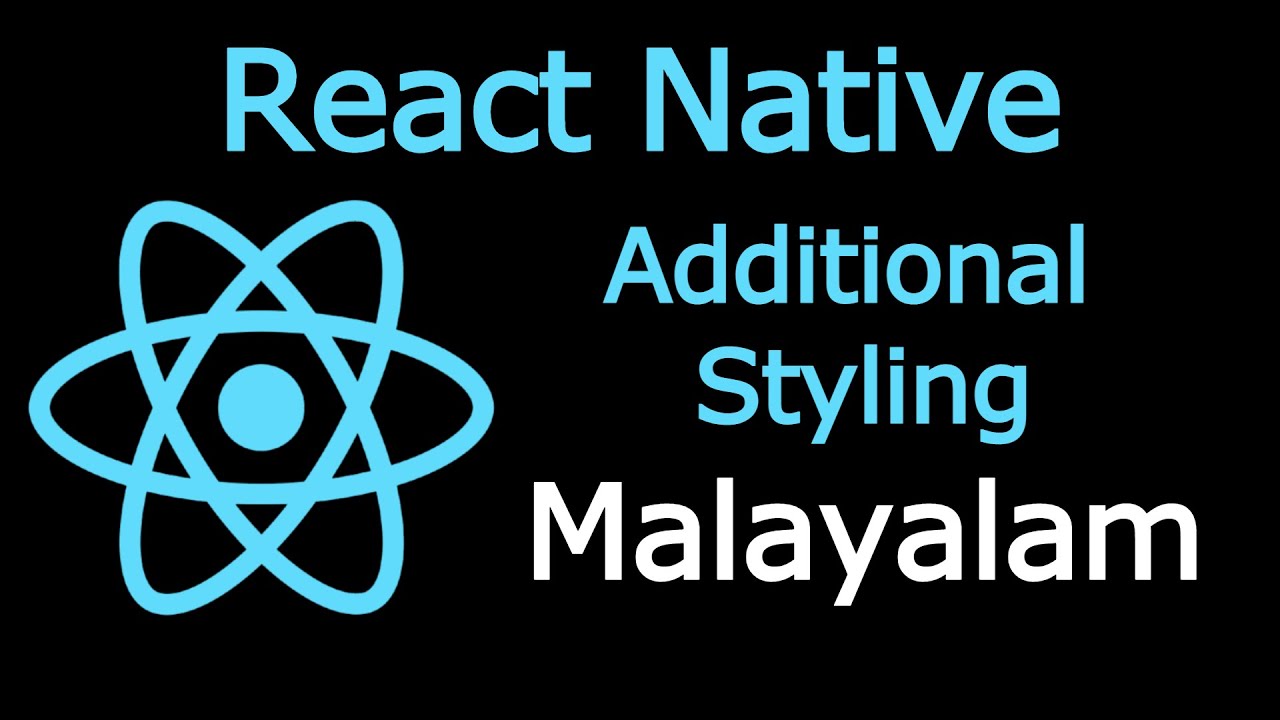 React Native 07 - Additional Styling - Malayalam - YouTube