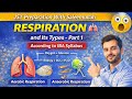 Respiration and Its Types | Aerobic &amp; Anaerobic Respiration |🫁Part 1JST Preparation With Saleemullah
